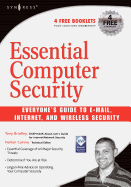 Essential Computer Security: Everyone's Guide to Email, Internet, and Wireless Security