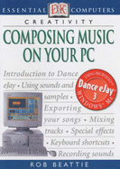 Essential Computers:  Composing Music on Your PC