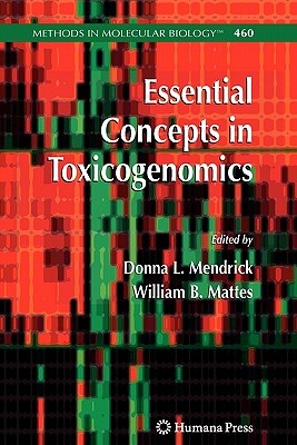 Essential Concepts in Toxicogenomics - Mendrick, Donna L. (Editor), and Mattes, William B. (Editor)