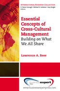 Essential Concepts of Cross-Cultural Management: Building on What We All Share