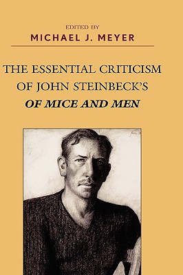 Essential Criticism of John Steinbeck's of Mice and Men - Meyer, Michael J