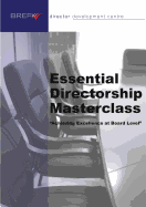 Essential Directorship Masterclass: Achieving Excellence at Board Level