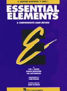 Essential Elements, E-Flat Baritone Saxophone, Book 1: A Comprehensive Band Method