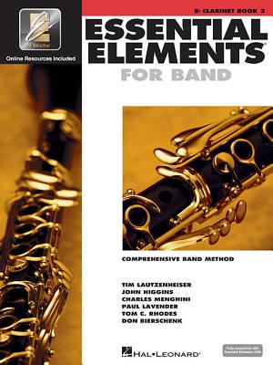 Essential Elements for Band BB Clarinet Book 2 W/Eei Comprehensive Method for Beginning Clarinetists Includes Online Learning Tools and Play-Along Media Hal Leonard Music Education - Hal Leonard Corp (Creator)