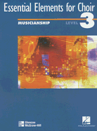 Essential Elements for Choir 2002, Musicianship, Level 3 SE