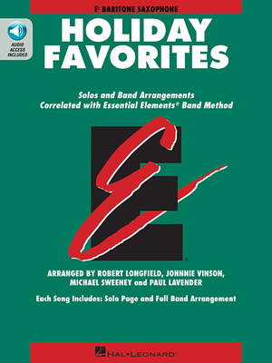 Essential Elements Holiday Favorites: Eb Baritone Saxophone Book with Online Audio - Vinson, Johnnie, and Sweeney, Michael, and Longfield, Robert