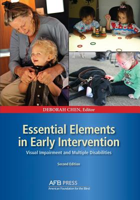 Essential Elements in Early Intervention: Visual Impairment and Multiple Disabilities, Second Edition - Chen, Deborah (Editor)