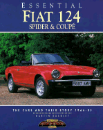 Essential Fiat 124 Spider and Coupes: The Cars and Their Story, 1953-67 - Buckley, Martin