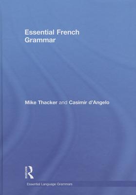 Essential French Grammar - Thacker, Mike, and d'Angelo, Casimir