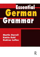 Essential German Grammar - Kohl, Katrin, and Durrell, Martin, and Loftus, Gudrun