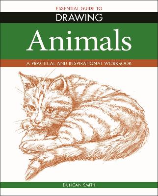 Essential Guide to Drawing: Animals - Smith, Duncan