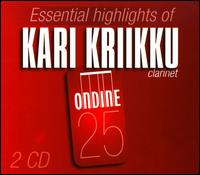 Essential Highlights of Kari Kriikku - Anssi Karttunen (harpsichord); Kari Kriikku (clarinet)