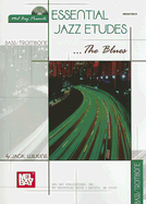 Essential Jazz Etudes... the Blues for Bass/Trombone