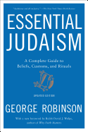 Essential Judaism: A Complete Guide to Beliefs, Customs & Rituals