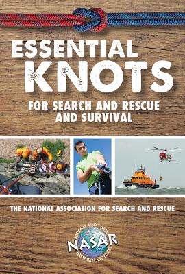 Essential Knots for Search and Rescue and Survival - Waterford Press (Editor), and National Association for Search & Rescue