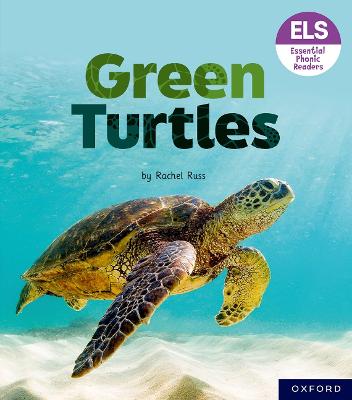 Essential Letters and Sounds: Essential Phonic Readers: Oxford Reading Level 4: Green Turtles - Russ, Rachel
