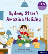 Essential Letters and Sounds: Essential Phonic Readers: Oxford Reading Level 6: Sydney Steer's Amazing Holiday