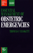 Essential Management of Obstetric Emergencies