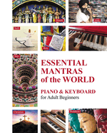 Essential Mantras of the World: Piano and Keyboard for Adult Beginners