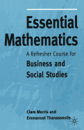 Essential Mathematics: A Refresher Course for Business and Social Studies