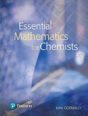 Essential Mathematics for Chemists - Gormally, John