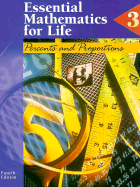 Essential Mathematics for Life: Book 3 -Percents and Preportions - GLENCOE