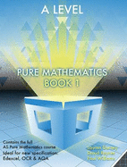 Essential Maths A Level Pure Mathematics Book 1