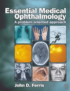 Essential Medical Ophthalmology: A Problem Oriented Approach