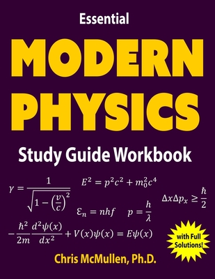 Essential Modern Physics Study Guide Workbook - McMullen, Chris