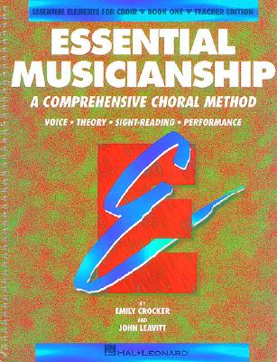 Essential Musicianship: A Comprehensive Choral Method: Voice, Theory, Sight-Reading, Performance - Crocker, Emily