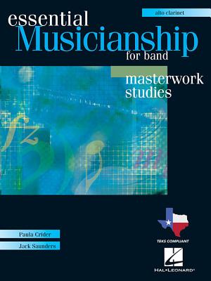 Essential Musicianship for Band: Masterwork Studies-Alto Clarinet - Crider, Paula, and Saunders, Jack