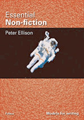 Essential Non-fiction: Student Book - Ellison, Peter, and Nancy, Terry (Volume editor)