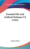 Essential Oils And Artificial Perfumes V2 (1922)
