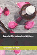 Essential Oils for Emotional Wellness