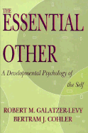 Essential Other Dev Psychol Self - Galatzer-Levy, Robert M, and Cohler, Bertram J