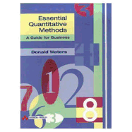 Essential Quantitative Methods: A Guide for Business