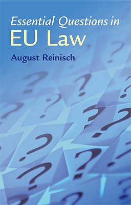 Essential Questions in EU Law - Reinisch, August