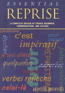 Essential Reprise: A Complete Review of French Grammar, Communication and Culture