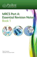 Essential Revision Notes for Mrcs a: Book 1