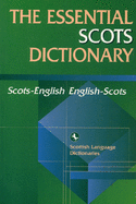Essential Scots Dictionary: Scots/English - English/Scots