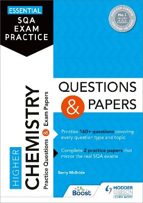 Essential SQA Exam Practice: Higher Chemistry Questions and Papers: From the publisher of How to Pass - McBride, Barry