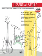 Essential Styles for the Drummer and Bassist, Bk 1: A Cross Section of Styles as Played by Today's Top Artists, Book & Online Audio