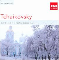 Essential Tchaikovsky - Alexandre Labinsky (piano); Boris Christoff (bass); Christopher Warren-Green (violin); Galina Vishnevskaya (soprano);...