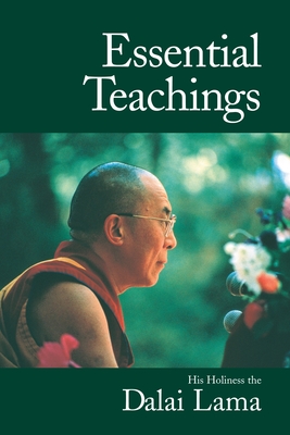 Essential Teachings - His Holiness the Dalai Lama, and Harvey, Andrew (Introduction by), and Pollon, Zelie (Translated by)