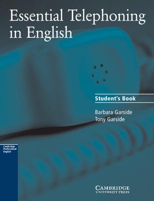 Essential Telephoning in English Student's Book - Garside, Barbara, and Garside, Tony