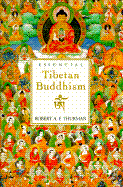 Essential Tibetan Buddhism - Thurman, Robert, Professor, PhD