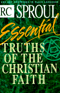 Essential Truths of the Christian Faith - Sproul, R C, Dr., Jr.