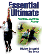 Essential Ultimate: Teaching, Coaching, Playing