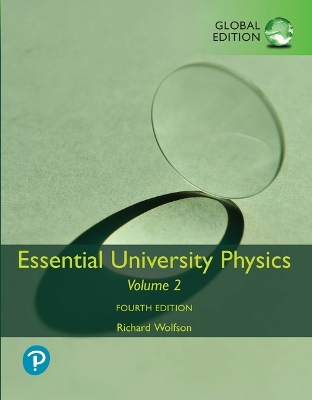 Essential University Physics, Volume 1 & 2, Global Edition - Wolfson, Richard