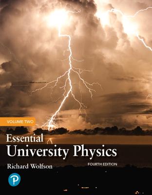 Essential University Physics: Volume 2 by Richard Wolfson - Alibris